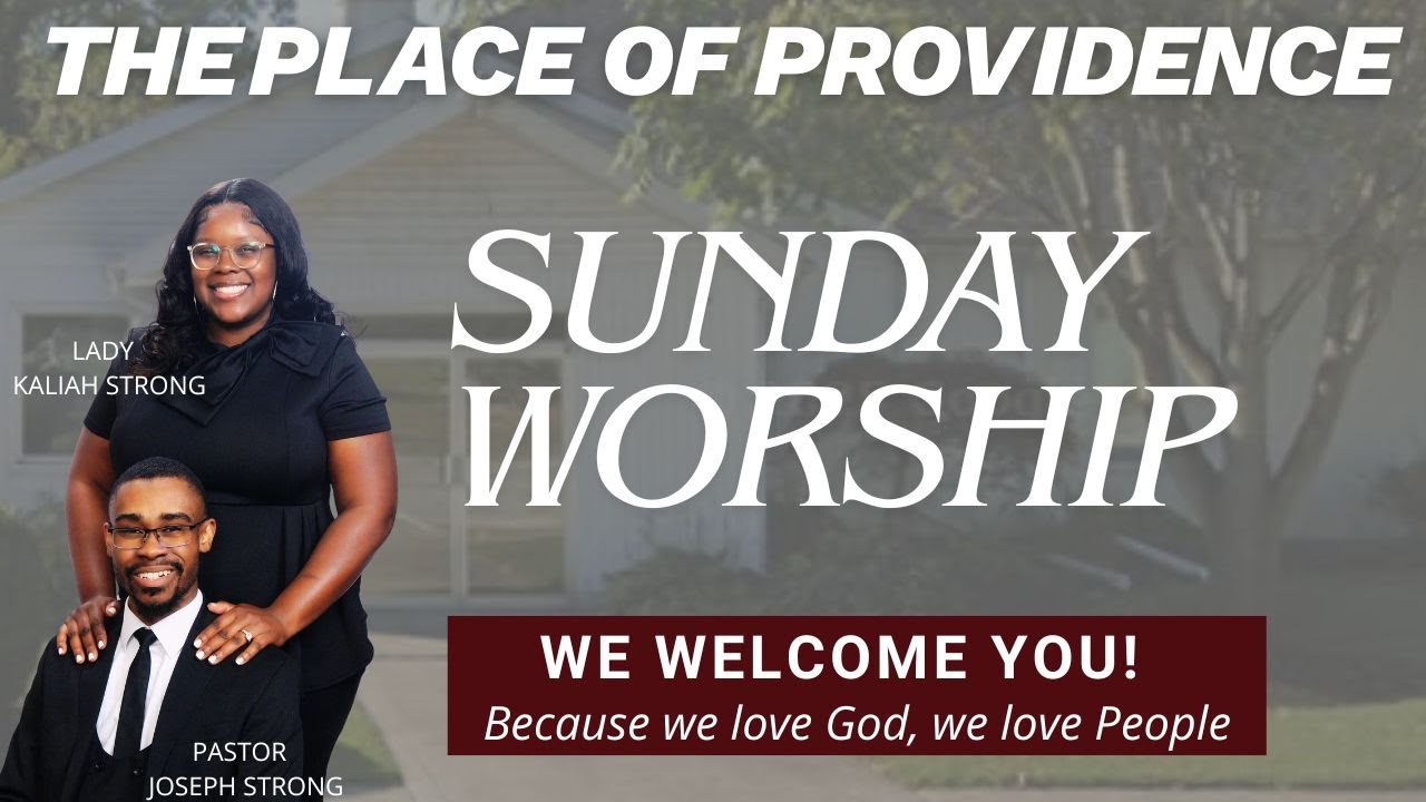The Place of Providence Worship, 1/18/2026.