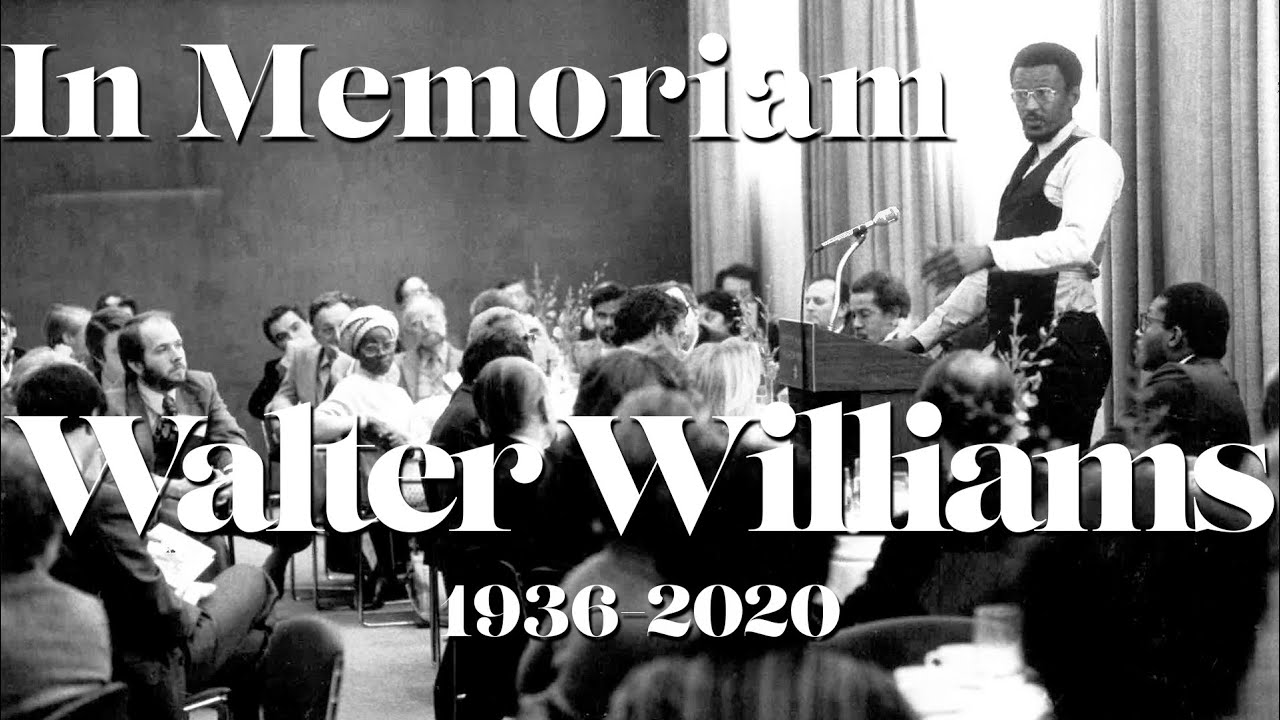 In Memoriam: Walter E. Williams | 1936-2020