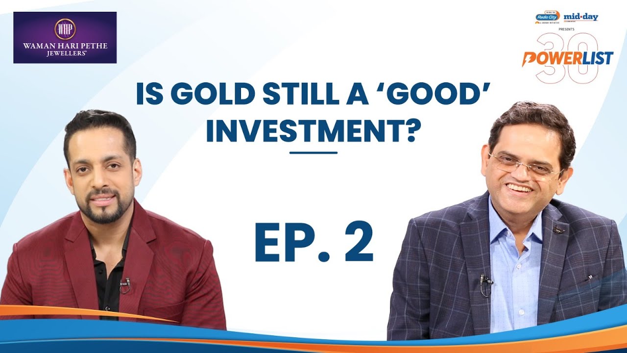 30 Powerlist | Ft. Ashish Pethe, Waman Hari Pethe Jewellers | Episode 2| Gold & Jewellery Business