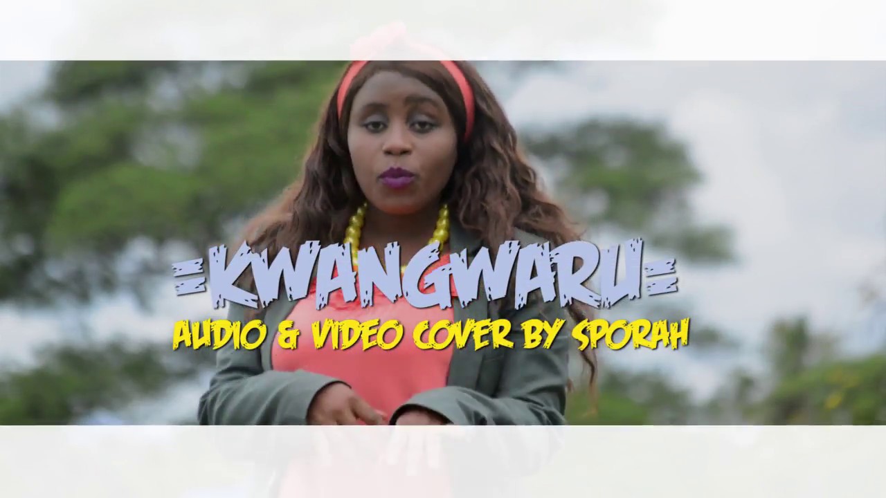 Best Cover Kwangwaru Audio & Video cover by Sporah
