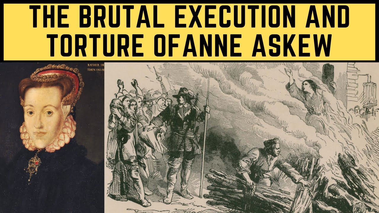 The BRUTAL Execution And Torture Of Anne Askew