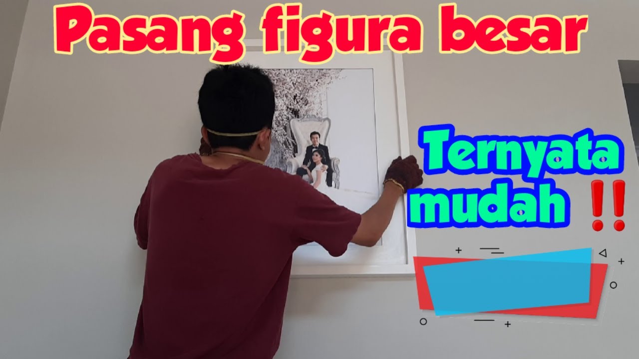 🔴INILAH CARA PASANG FIGURA BESAR ‼️✅| Cara pasang bingkai foto besar | cara pasang figura foto