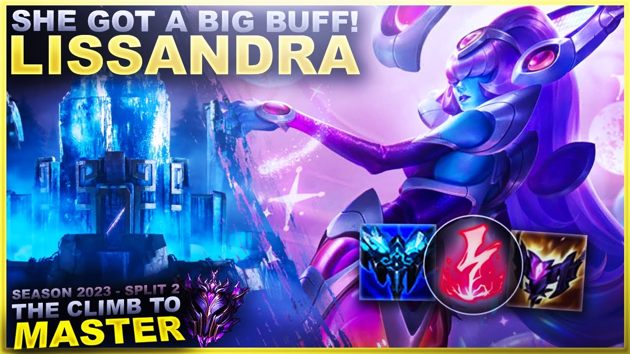 LISSANDRA JUST GOT A BIG BUFF! - Climb to Master | League of Legends