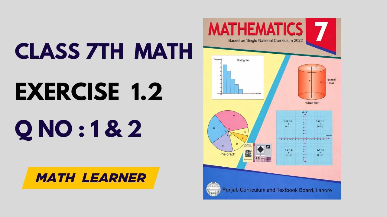 Class 7 Math Exercise 1.2 Question 1 and 2 Complete Solution