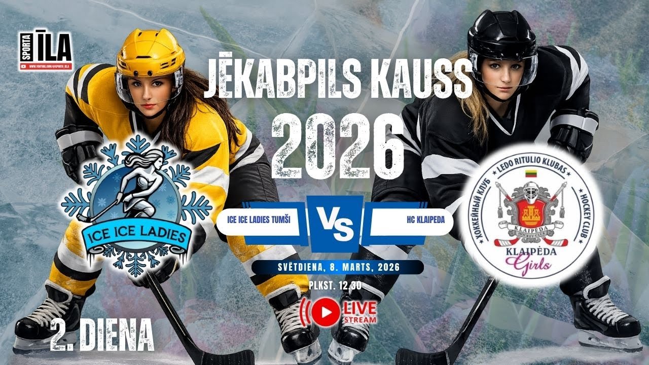 08.03.2026 - JĒKABPILS KAUSS 2026 - ICE ICE LADIES TUMŠI vs. HC KLAIPEDA