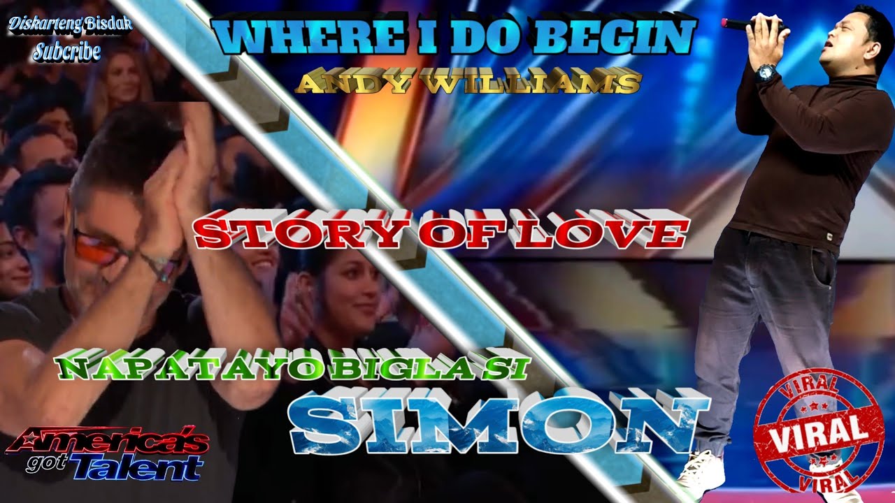 WHERE I DO BEGIN(ANDY WILLIAMS) AMERICAN'S GOT TALENT TRENDING AUDITION PARODY THE LOVE STORY.
