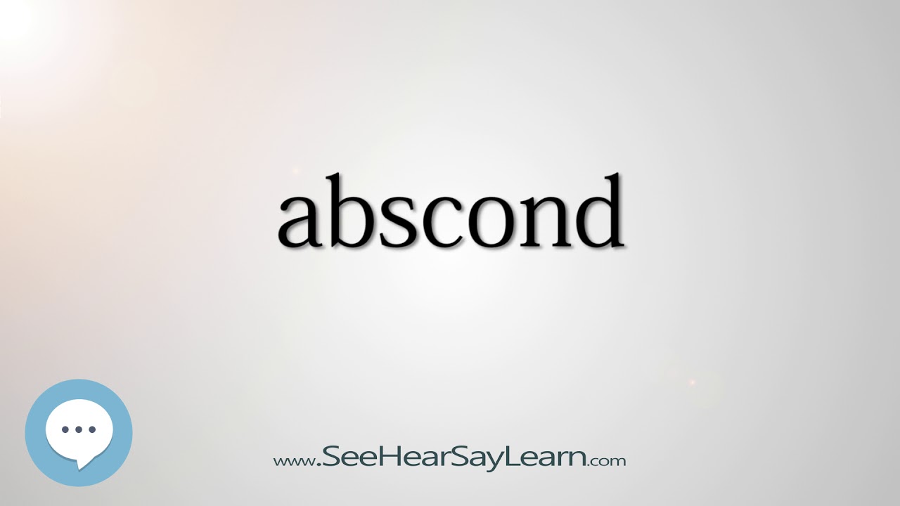 abscond   330 Hard English Words with Definitions   SeeHearSayLearn 🔊