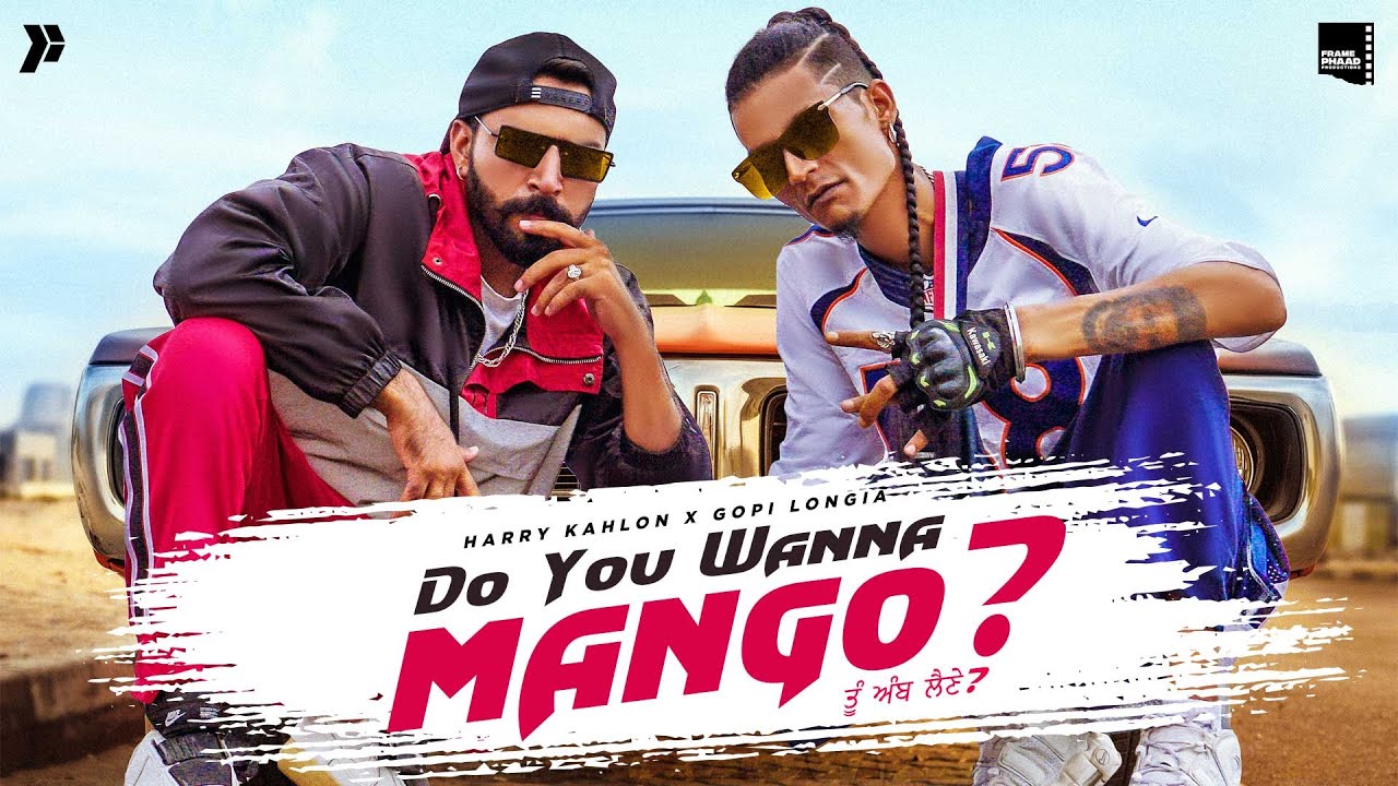 Do You Wanna Mango (Tu Amb Lene) - Harry Kahlon ft Gopi Longia I  Punjabi Song 2020