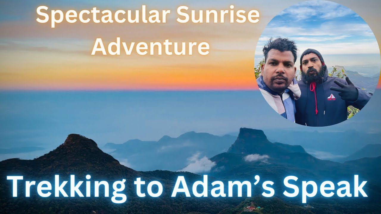 Trekking to the Majestic Adam’s Peak | Sunrise Adventure #trekking  #travelsrilanka #hiking