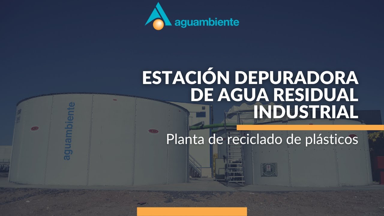 Estaci&oacute;n de Aguas Residuales Industriales en planta de reciclado de pl&aacute;sticos