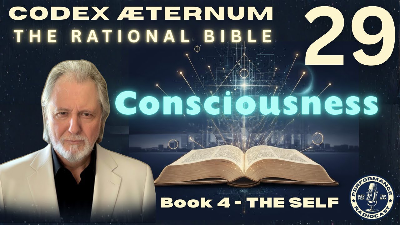 EPISODE 29 — Consciousness: The Eternal Self & the Infinite Universe | Codex Æternum