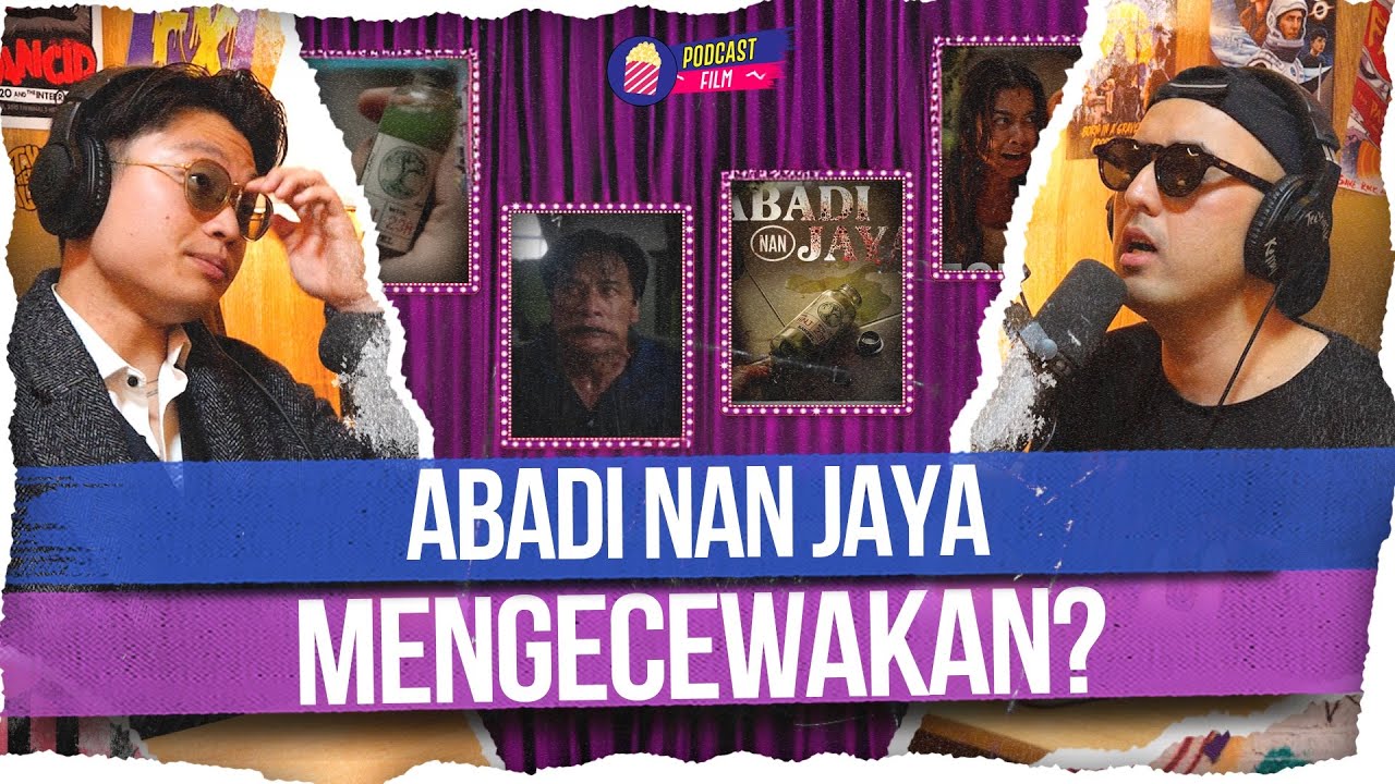 Abadi Nan Jaya Bagus, Tapi gak Spesial? #podcastfilm 