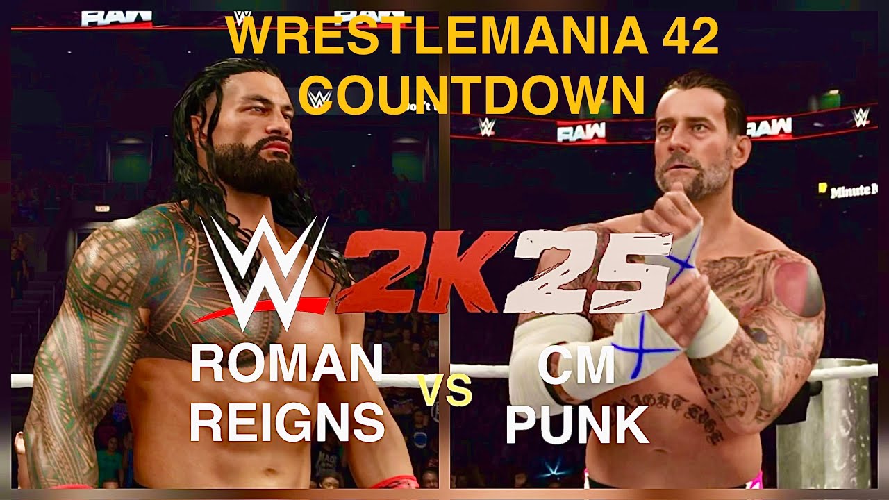 WWE2K25 - РОМАН РЕЙНС ПРОТИВ СИ ПАНК | ОБРАТНЫЙ ОТСЧЕТ ДО WRESTLEMANIA 42 | 0-0 |