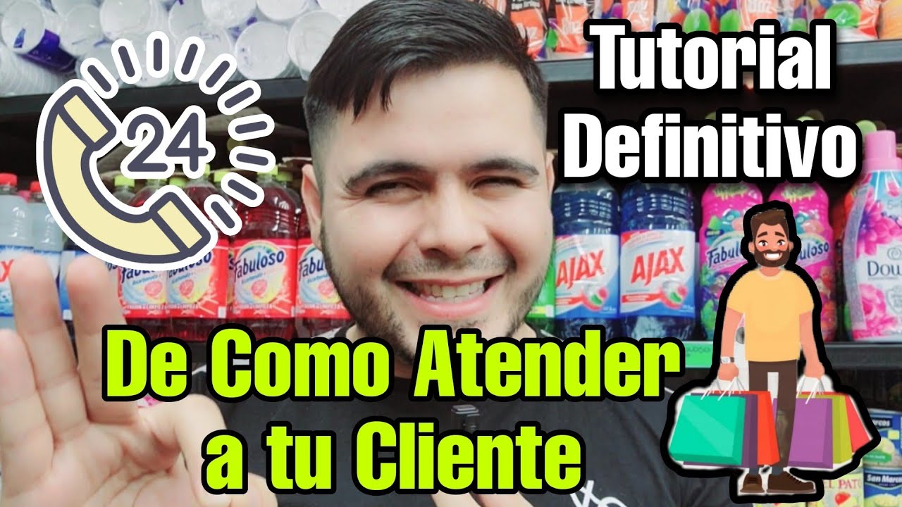 Tutorial Definitivo de como Atender a tus clientes