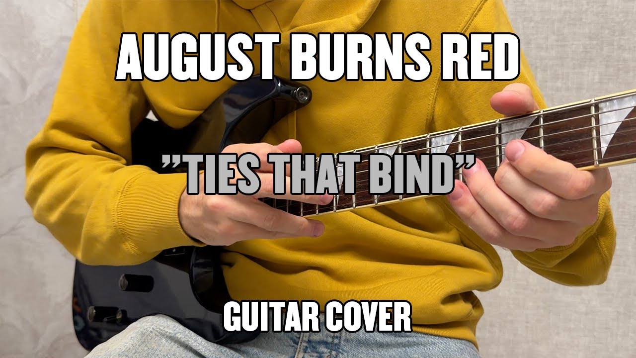 August Burns Red - Ties That Bind (Guitar cover/Instrumental+Tab)