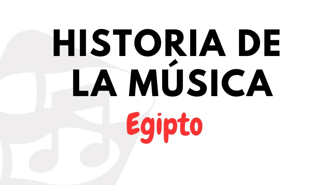 Historia de la Música - Egipto -