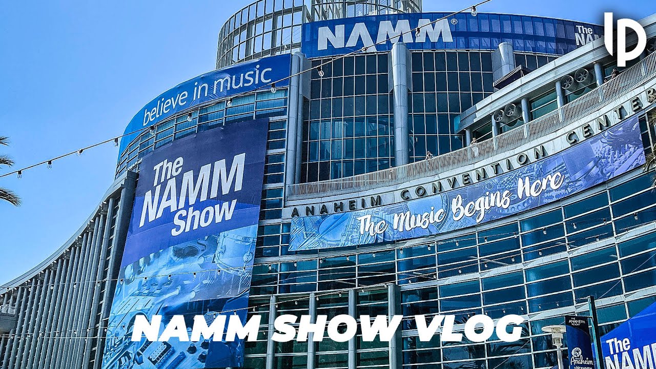 NAMM SHOW VLOG