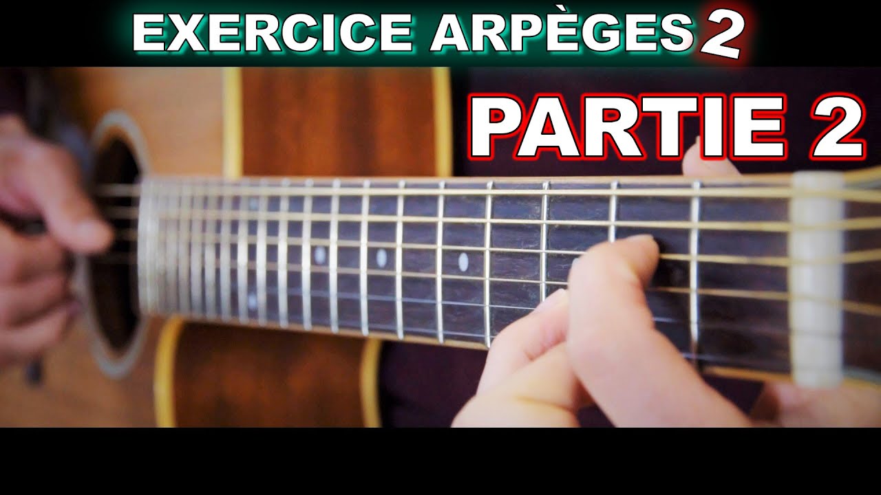 EXERCICE D'ARPÈGES À LA GUITARE - PARTIE 2