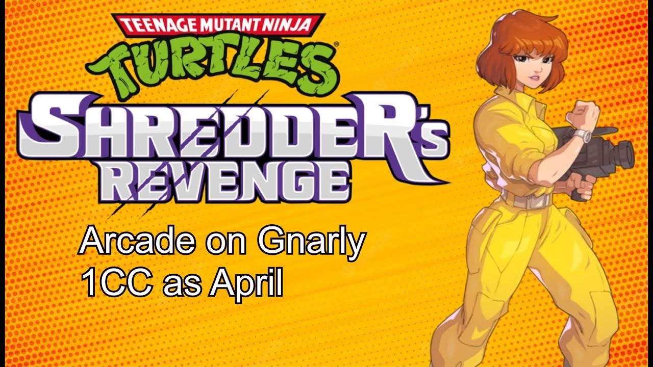 Teenage Mutant Ninja Turtles Shredder's Revenge-Arcade Mode on Gnarly as April(1CC)
