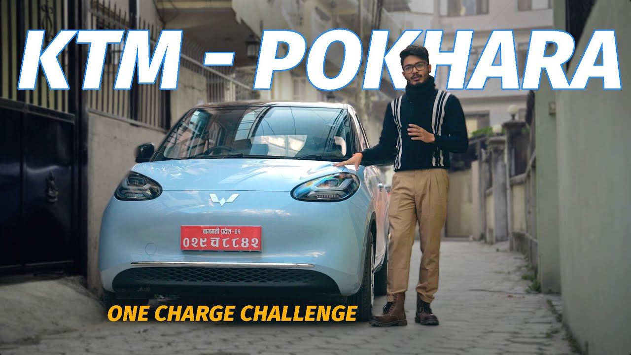 Pokhara Highway Update on ELECTRIC CAR | One Charge | Wuling Binguo EV | Roadtrip in Nepal