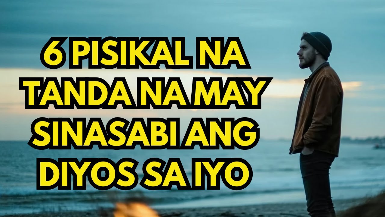 6 Pisikal na Tanda na May Sinasabi ang Diyos sa Iyo