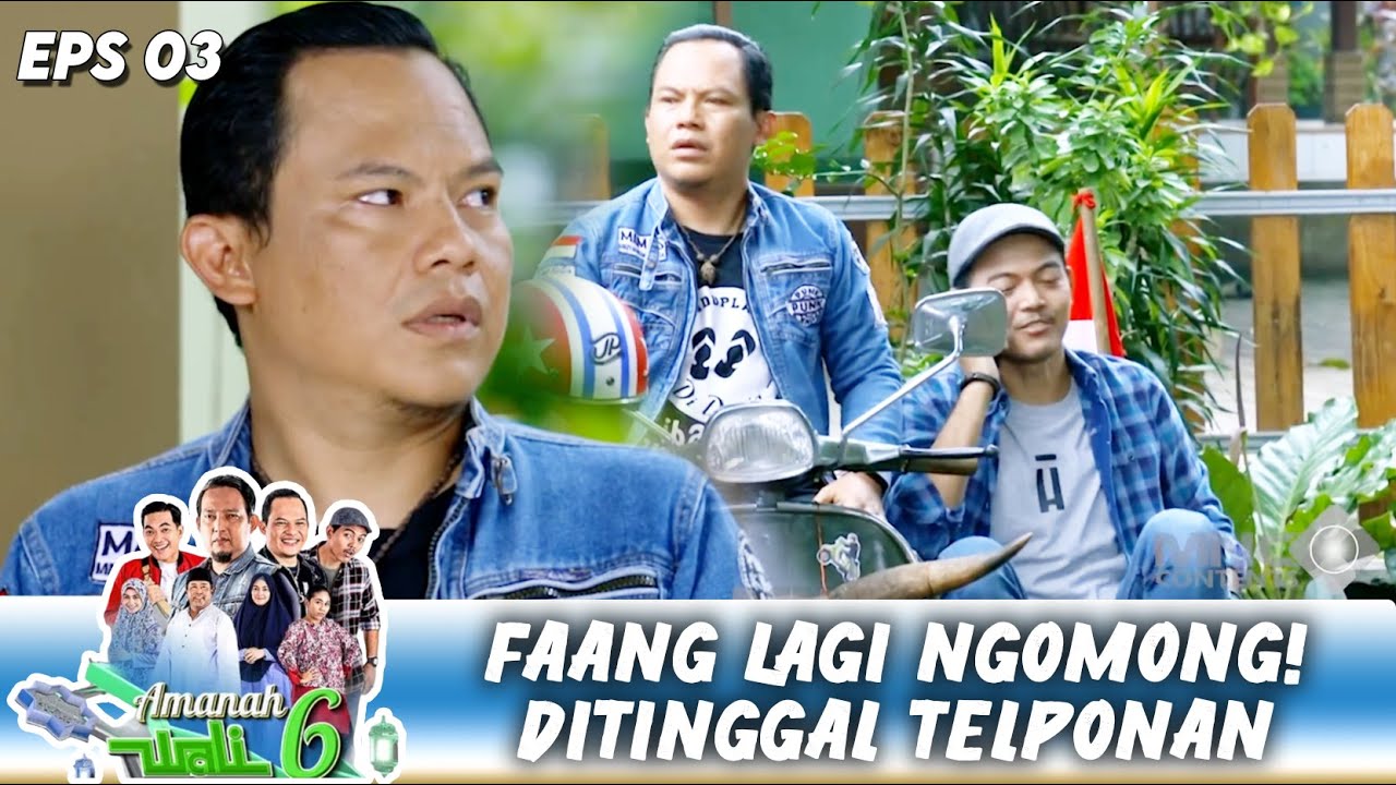 FAANG LAGI ASYIK NGOMONG! MALAH DITINGGAL TELPON | AMANAH WALI 6 | EPS.3 (6/8)