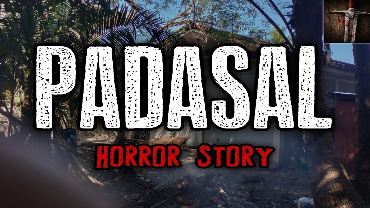 PADASAL HORROR STORY | True Horror Story |  Sandatang Pinoy