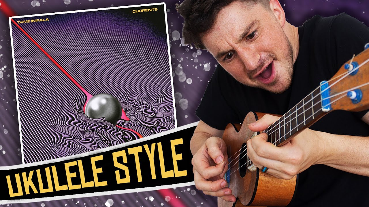 Tame Impala Ukulele Style ( Currents ) FULL ALBUM