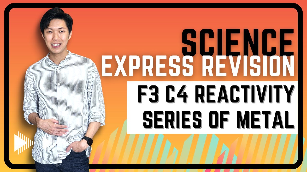 【ENG】|| SCIENCE KSSM FORM 3 CHAPTER 4 REACTIVITY SERIES OF METAL || EXPRESS REVISION