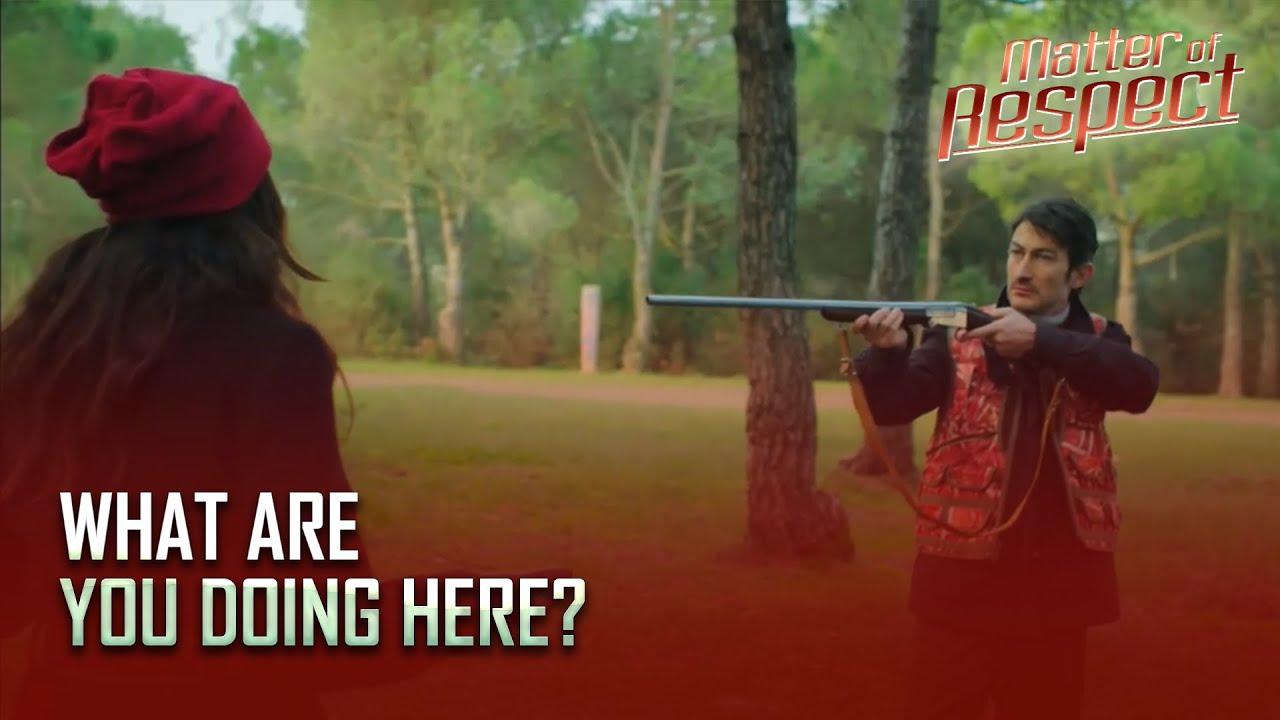 Matter of Respect -  Şeref Meselesi - Nihat Is Taking Derya hunting! - Section 36