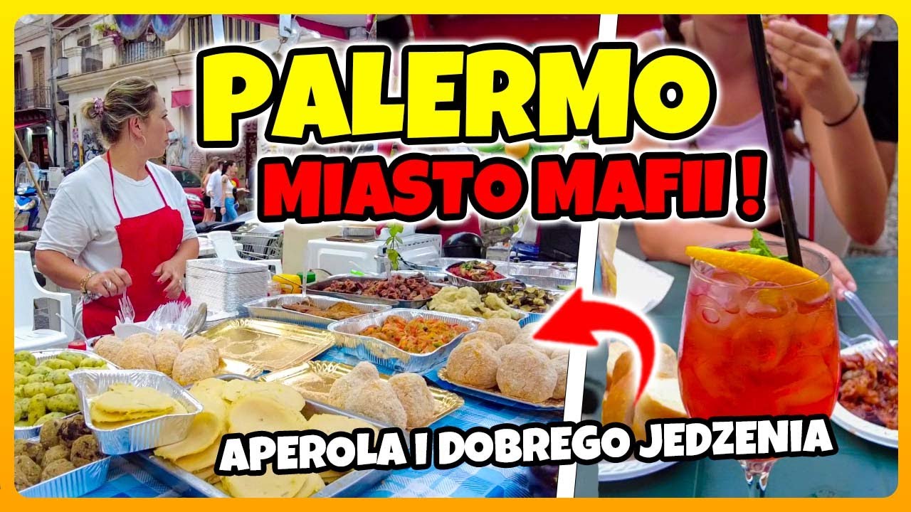 PALERMO MIASTO MAFII, Aperola i Dobrego Jedzenia - Kamperem do Włoch