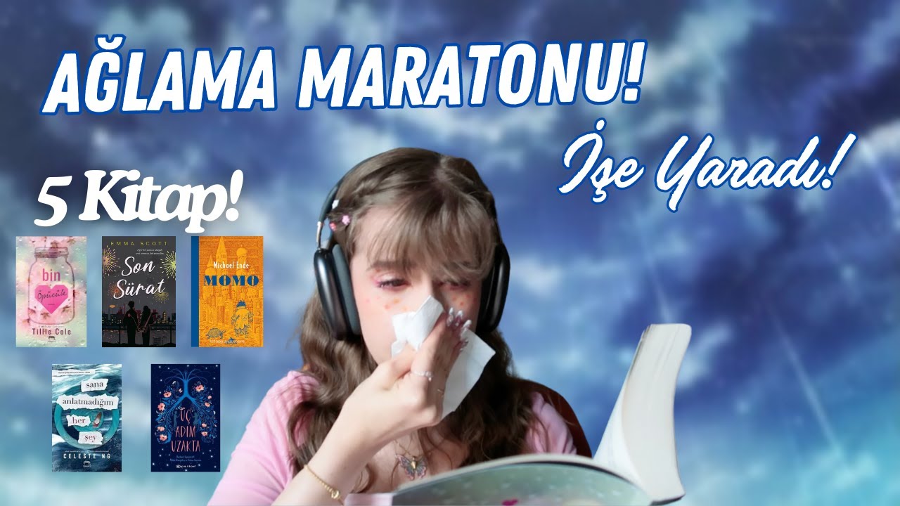 Ağlama Maratonu!