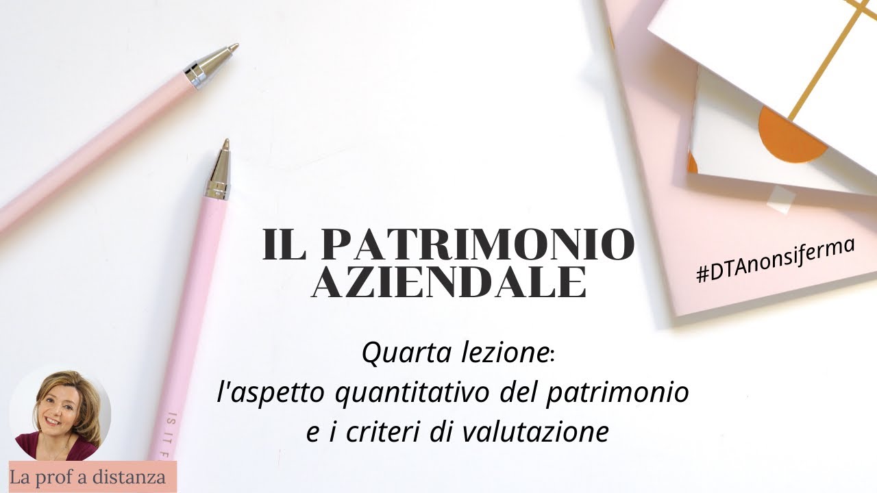 Quarta lezione sul patrimonio: l'aspetto quantitativo del patrimonio