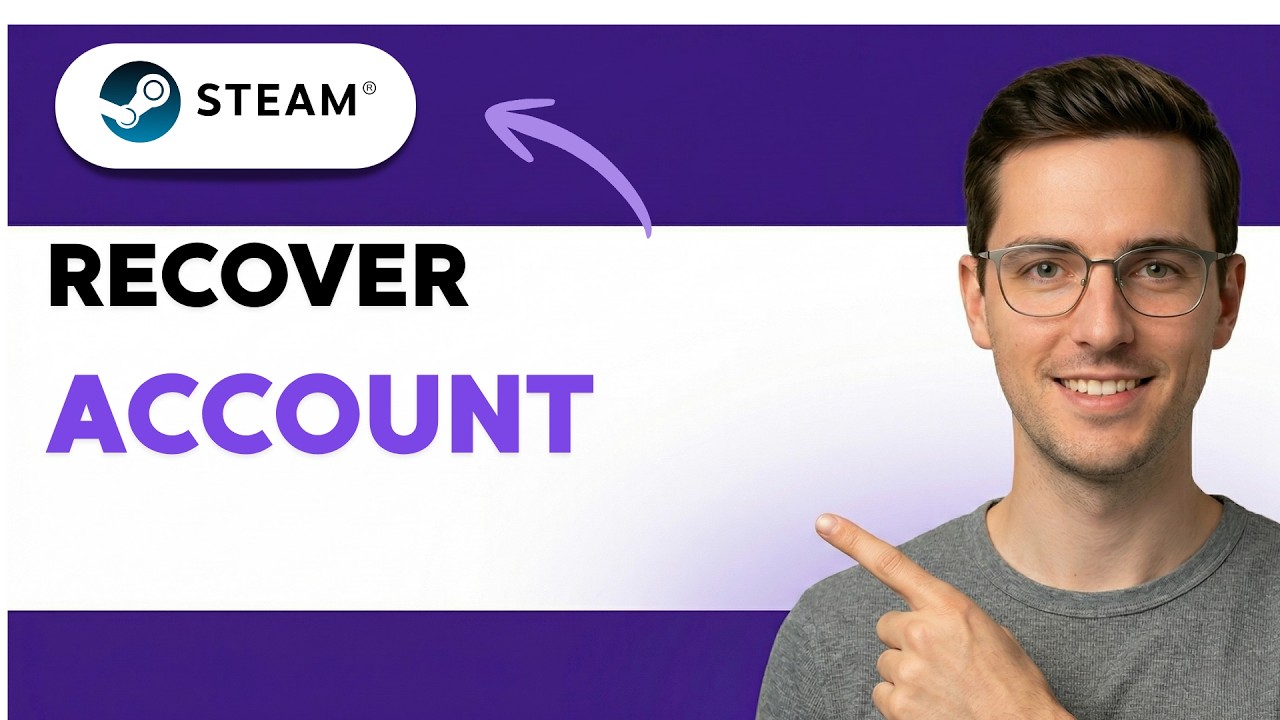 How to Recover Steam Account [2026 Full Guide]