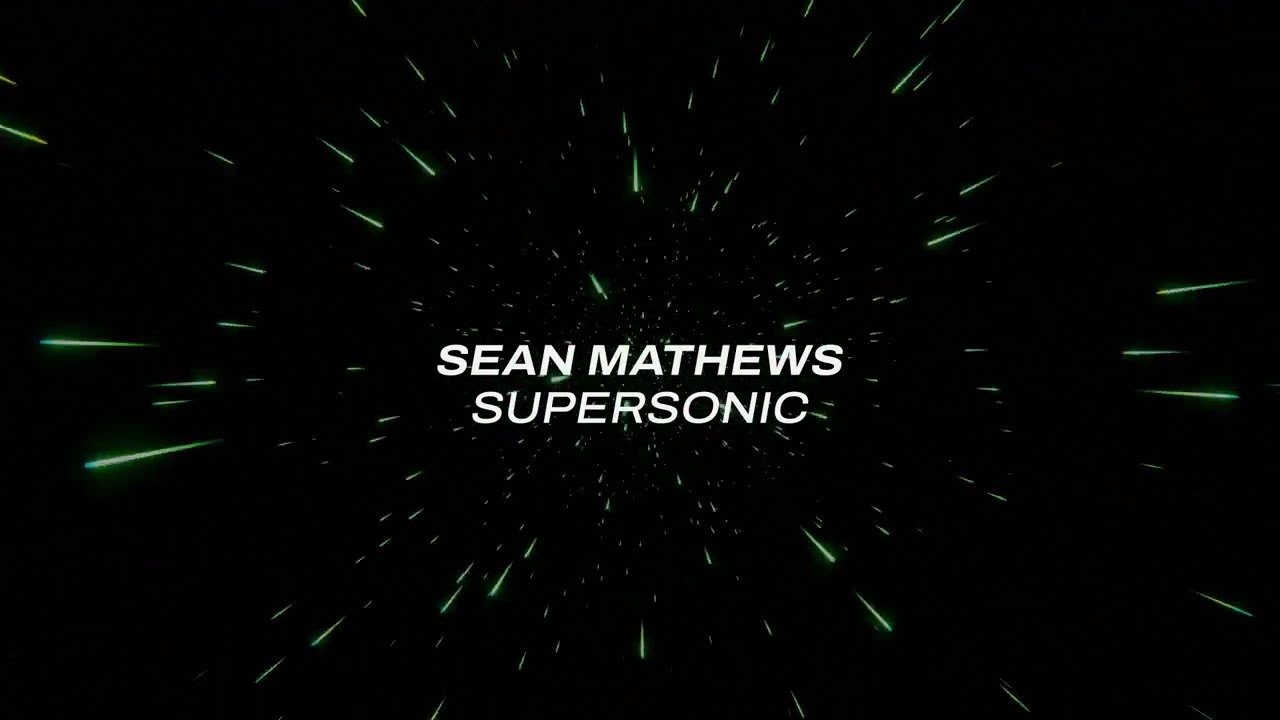 Sean Mathews- Supersonic
