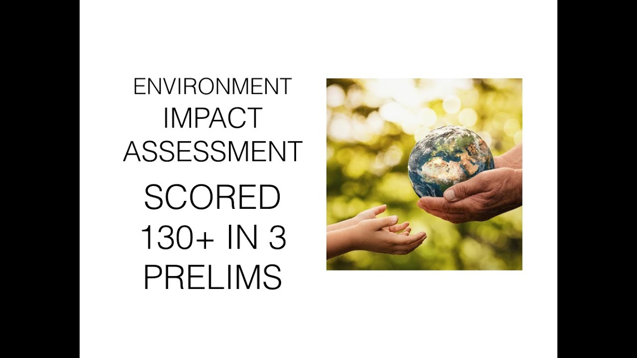 Environment Impact Assessment - By IFoS 2018 AIR 11 and CSE 2018 AIR 356