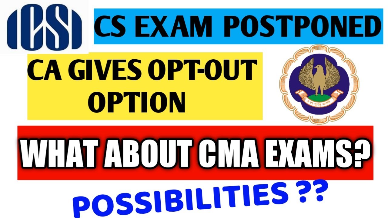 CMA EXAMS STATUS JULY 2020. CA/CS INSTITUTE CLARIFIED. WHAT ABOUT CMA?