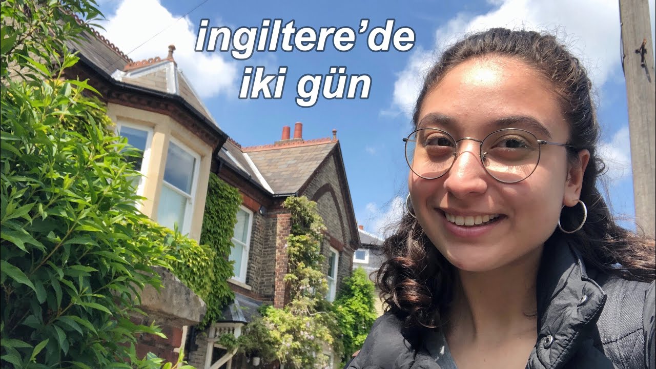İNGİLTERE'DE BENİMLE İKİ GÜN | VLOG  #ingilteregünlüğüm