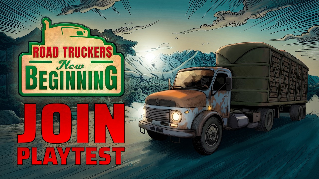 Road Truckers: New Beginning &ndash; PLAY FREE NOW, the playtest on Steam is active
