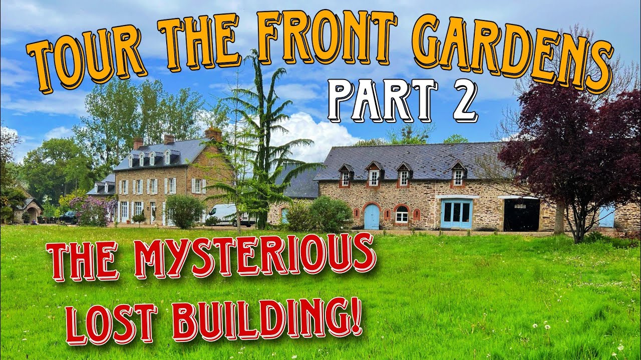The MYSTERY of the LOST BUILDING and Gates - Front Gardens Tour (Part 2) - Episode 7