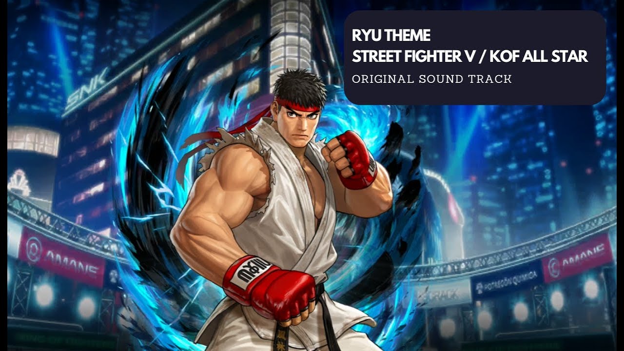King Of Fighter All Star - RYU Theme - Street Fighter V Collab - KOF Original Soundtrack - KOFOST