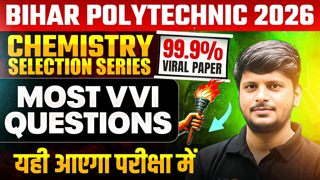 BIHAR POLYTECHNIC 2026 || CHEMISTRY - MOST VVI QUESTION || PYQ || SELECTION SERIES || DCECE PE 2026