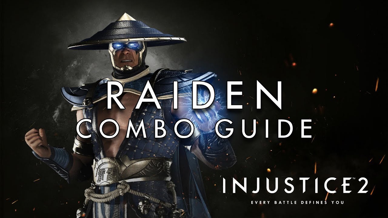 Injustice 2 - Raiden - Combo Guide