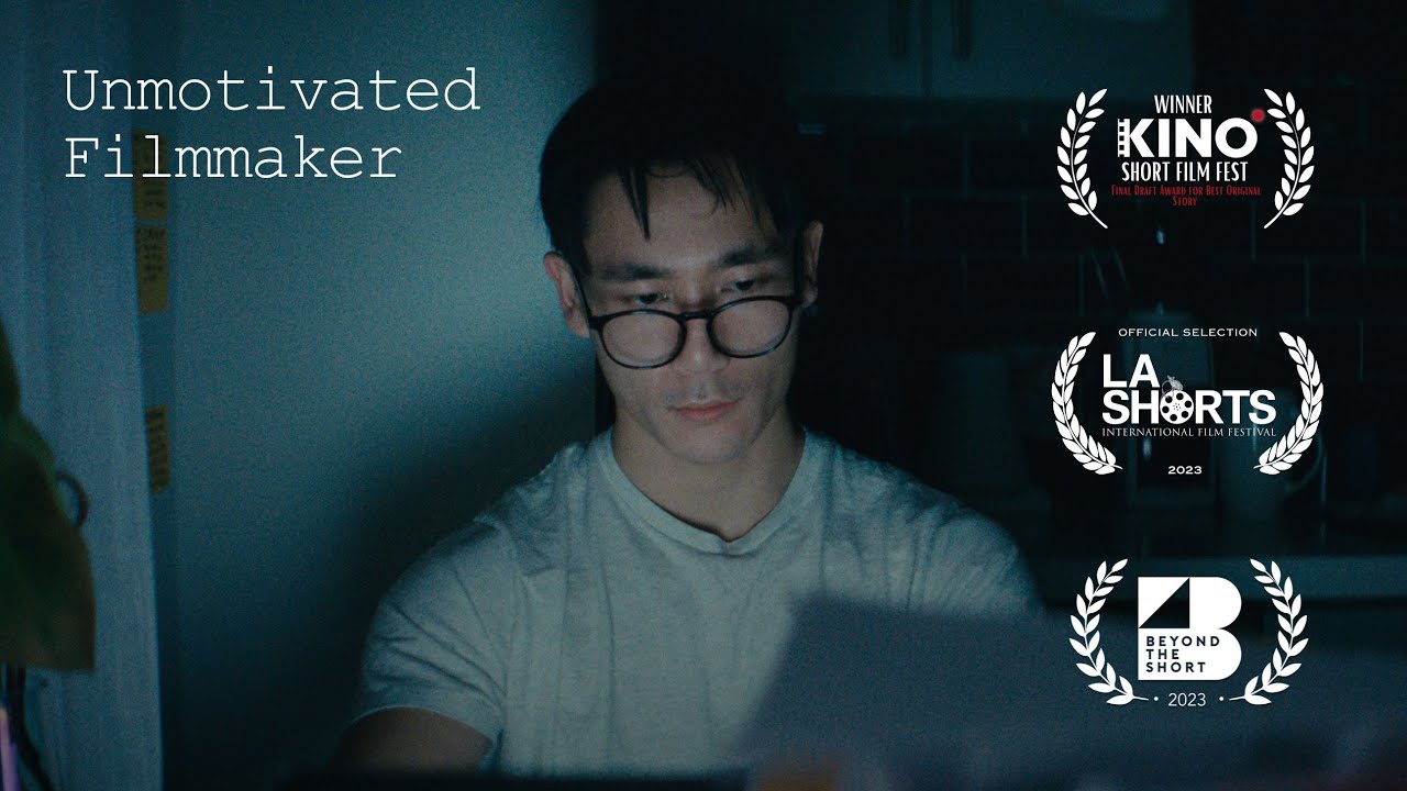 Unmotivated Filmmaker (Short Film)