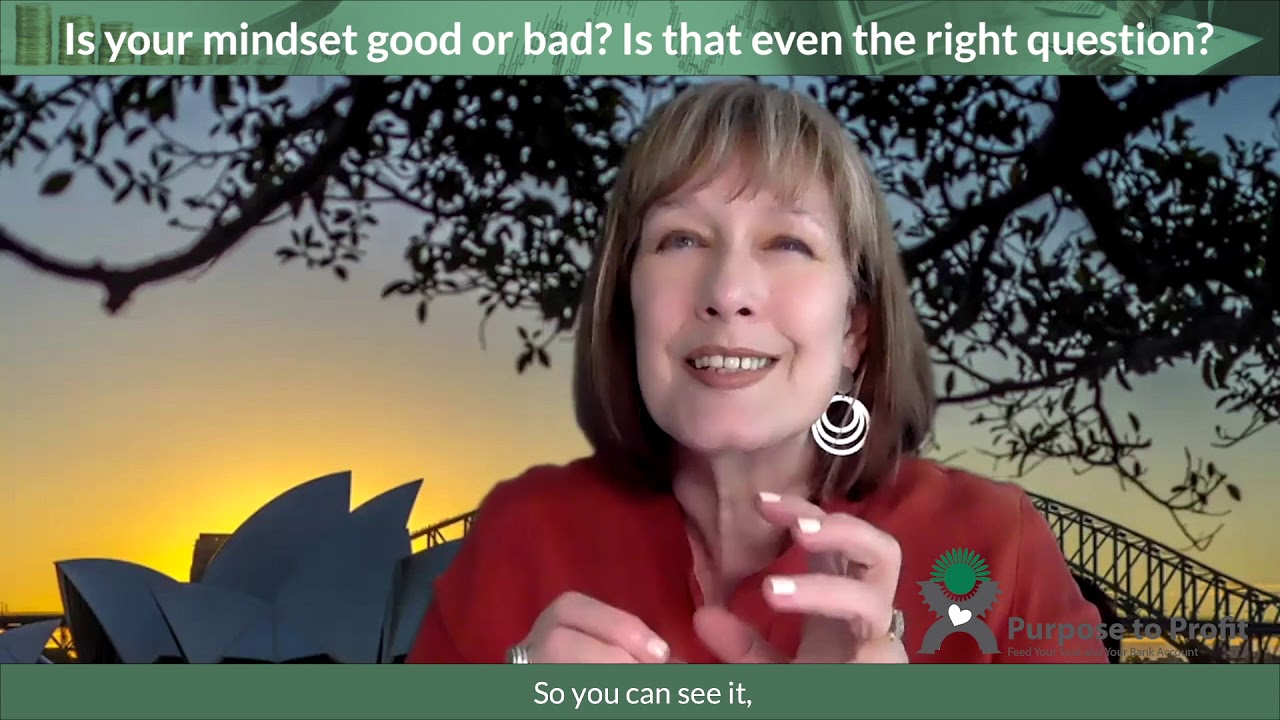Is Your Mindset Good Or Bad? | Suzanne Mercier | Purpose To Profit