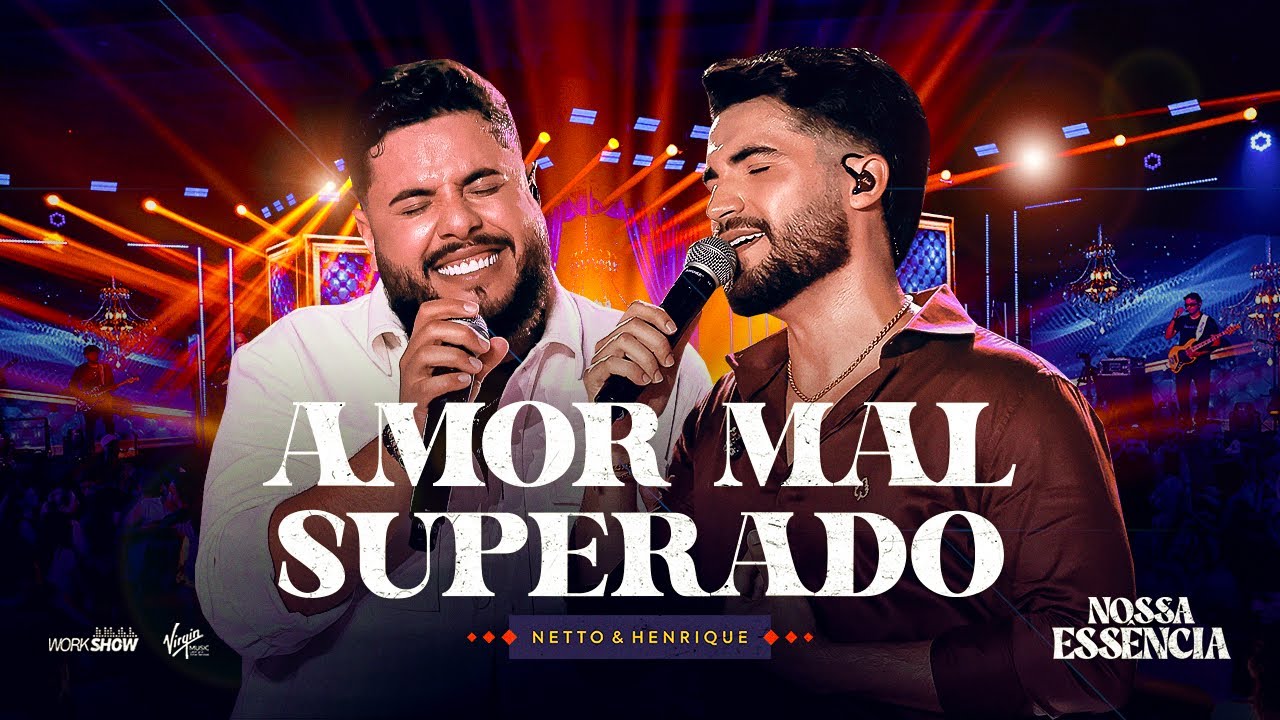 Netto e Henrique - Amor Mal Superado | DVD Nossa Essência