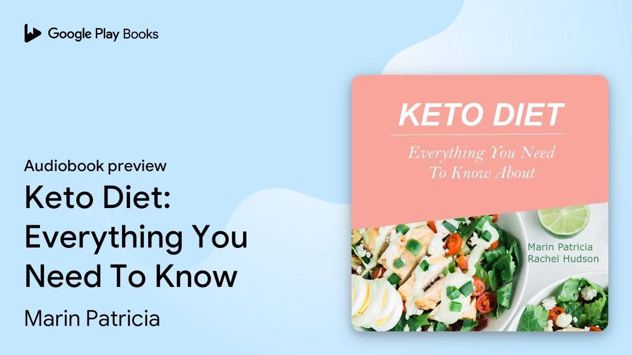 Keto Diet: Everything You Need To Know by Marin Patricia &middot; Audiobook preview
