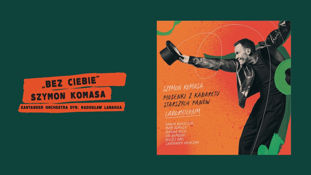 Szymon Komasa, Santander Orchestra - Bez Ciebie [Official Audio]
