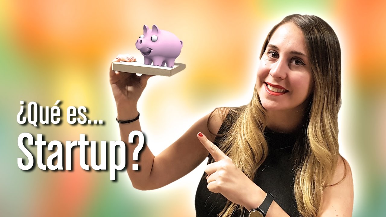 &iquest;Qu&eacute; es Startup?