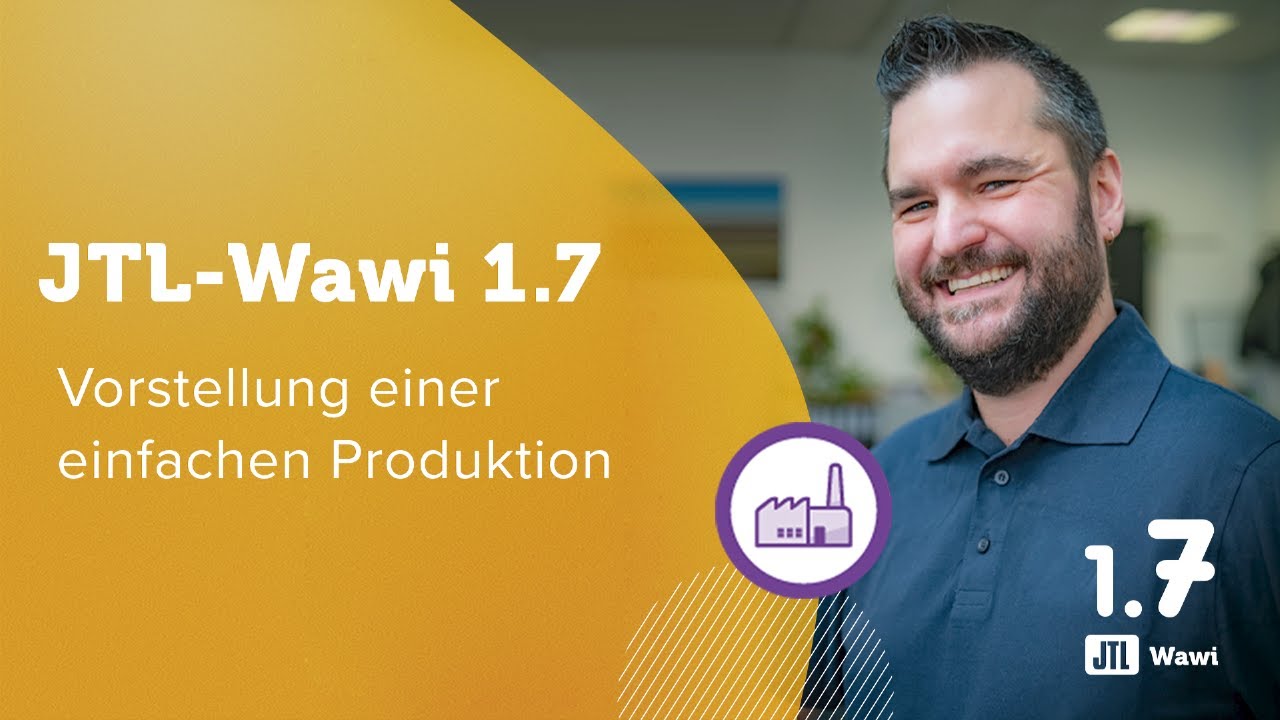 JTL-Wawi 1.7 &ndash;  Vorstellung einer einfachen Produktion